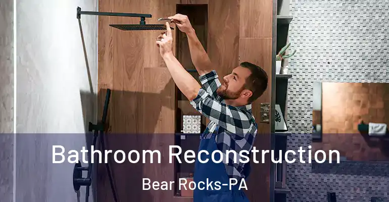 inner Bathroom imggen Bathroom Reconstruction Bear Rocks-PA