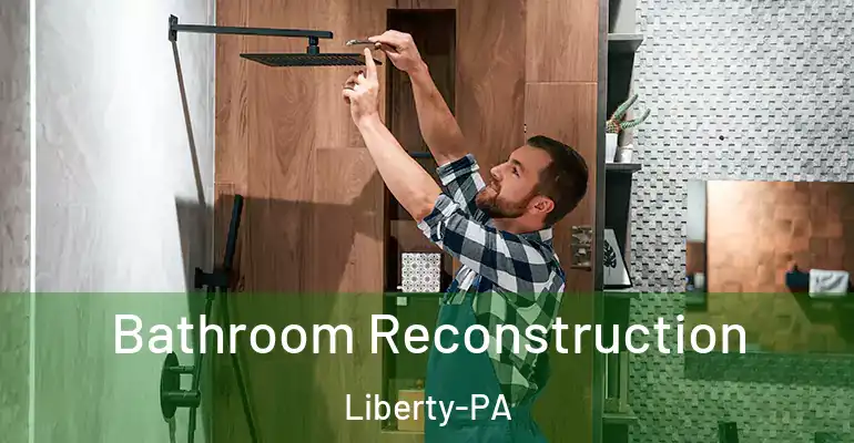 inner Bathroom imggen Bathroom Reconstruction Liberty-PA