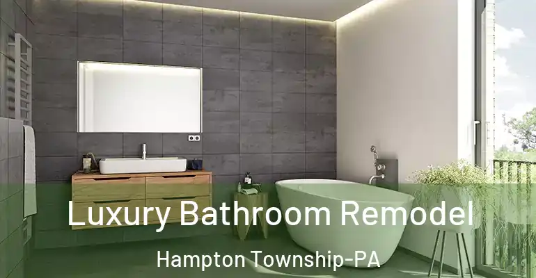 inner Bathroom imggen Luxury Bathroom Remodel Hampton Township-PA